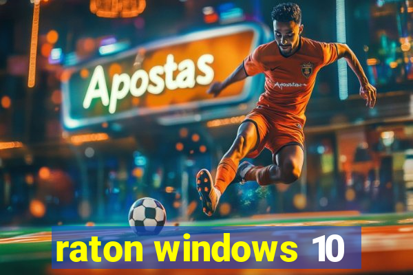 raton windows 10